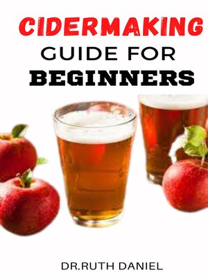 cover image of The CiderMaking Guide for Beginners